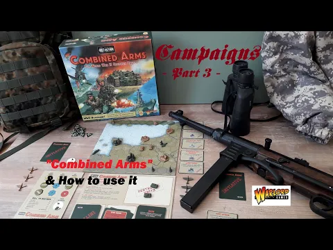 Campaigns  in Miniature Wargaming - Part 3: "Combined Arms" & How to use it