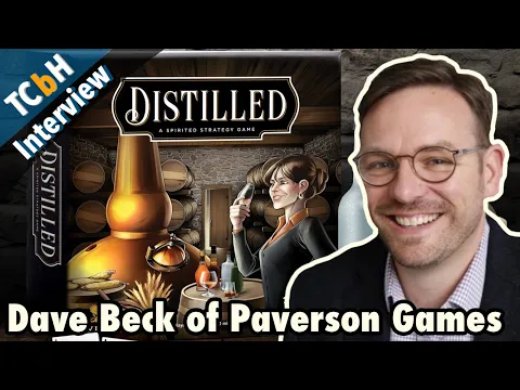 Dave Beck of Paverson Games talks Game Design, Academia and Distilled - TCbH Interview