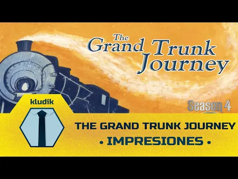 The Grand Trunk Journey Impresiones - KludiK