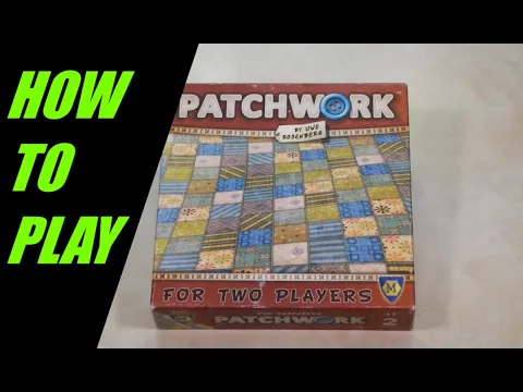 TABLETALK: HOW TO PLAY PATCHWORK