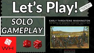 Let's Play! Early Threatens Washington: The Battle of Monocacy Junction, July 9 1864 | SOLO GAMEPLAY