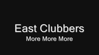 East Clubbers - More More More