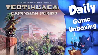 Teotihuacan: Expansion Period - Daily Game Unboxing