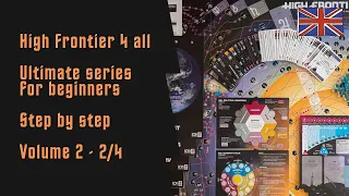 High Frontier 4 all - Beginner Playthrough Step by step - Ultimate series Vol 1 - Core M014 - Part2