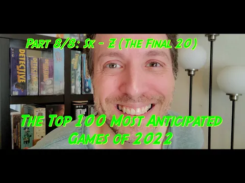 The Top 100 Most-Anticipated Games of 2022, Part 8/8: Sk - Z (The Final 20)