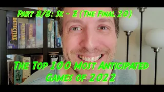 The Top 100 Most-Anticipated Games of 2022, Part 8/8: Sk - Z (The Final 20)