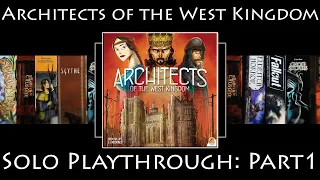 Soloed Quest! - Architects of the West Kingdom: Rules Overview & Solo Playthrough | Part 1
