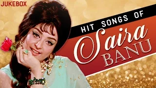 Best Hits Of Saira Banu | Old Hindi Evergreen Songs | Jukebox