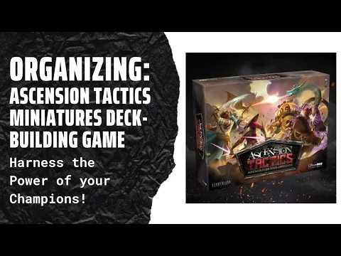 Organizing Ascension Tactics: Deck-building Miniatures Game (KS Edition, Fully Sleeved) SideGame LLC