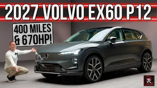 The 2027 Volvo EX60 P12 Is An Ultra Quick Charging EV With An Abundance Of Range, Power, & Tech