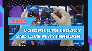 Voidpilot's Legacy Second Live Playthrough