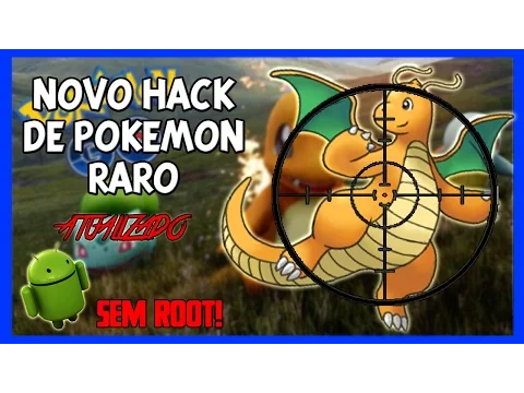 PGO: HACK POKEMONS RAROS COM UM CLIQUE - 100% ATUALIZADO | Adroid iOS New BOT - SEM PC E SEM ROOT