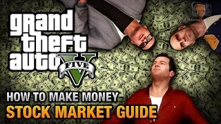 How to make money in GTA 5 (Stock Market Guide) How to make money in GTA 5 (Stock Market Guide)