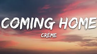 CRÈME - Coming Home (Lyrics) [7clouds Release]