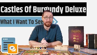 The Castles of Burgundy - What I Want From The Awaken Realms Edition
