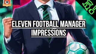 Eleven Football Manager First Impressions: 5 Things To Know