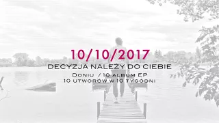 Odkryj nowy album DONIA! 10 utworów w 10 tygodni! 10 album w drodze!