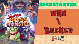 Why I Backed Super Boss Monster