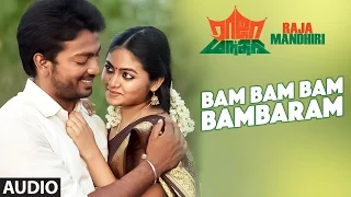 Bam Bam Bam Bambaram Full Song(Audio) || Raja Mandhiri || Kalaiarasan, Shalin Zoya, Kaali Venkat