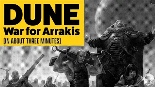 Dune war for Arrakis in about 3 minutes