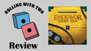 Rolling With Reviews: Endeavor: Deep Sea (Deluxe Edition)