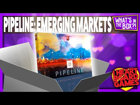 Pipeline - Emerging Markets Unboxing: What's In The Box?!