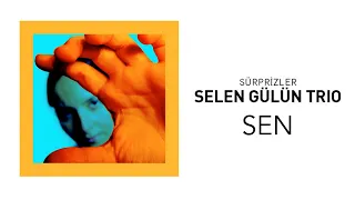 Selen Gülün - Sen (Official Audio Video)