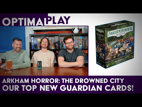New Guardian Cards Reviewed! Our Highlights from the Drowned City Arkham LCG Expansion