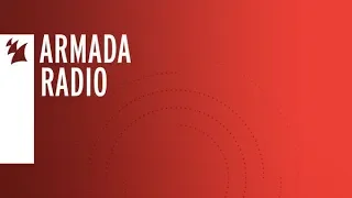 Armada Radio 279 (Incl. Felon Guest Mix)