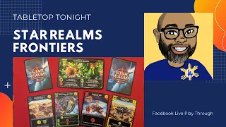 Star Realms Frontiers Live Play Through