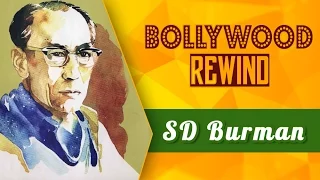 S D Burman | Bollywood Rewind |Biography and Facts