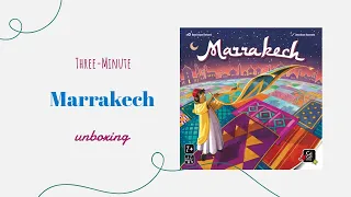 Marrakech - 3-Minute Unboxing
