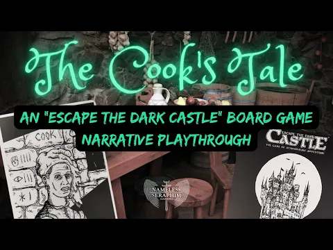 The Cook's Tale : A Narrative Playthrough of Escape The Dark Castle Board Game