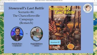 Stonewall's Last Battle - Scenario #6 - The Chancellorsville Campaign - Rematch - Session 2