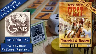 Martin Wallace's WAY OUT WEST BOARD GAME Full Tutorial How To Play + Review (Undiscovered Games E37)
