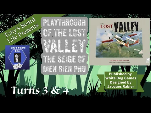 The Lost Valley: The Siege of Dein Bein Phu Turns 3 & 4
