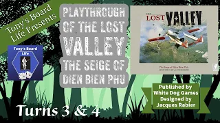 The Lost Valley: The Siege of Dein Bein Phu Turns 3 & 4