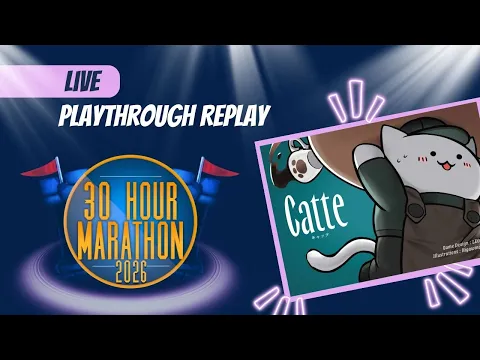 Catte Live Replay - 30 Hour Marathon