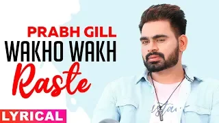 Wakho Wakh (Lyrical) | Prabh Gill | Channo Kamli Yaar Di | Latest Punjabi Songs 2019 | Speed Records