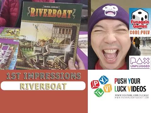 PULV #172: Riverboat - 1st Impressions