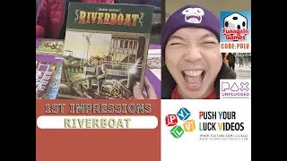 PULV #172: Riverboat - 1st Impressions