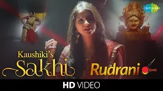Kaushiki’s Sakhi - Rudrani Full Song | Classical Vocal | Hindustani Music & Dance