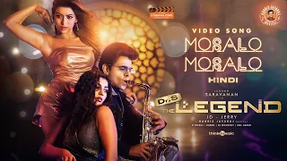 Mosalo Mosalo Video Song (Hindi) | The Legend | Legend Saravanan | Harris Jayaraj |JD–Jerry