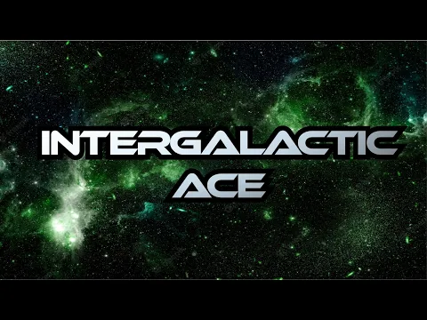 Intergalactic Ace: Trailer