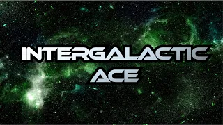 Intergalactic Ace: Trailer