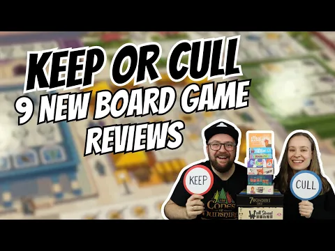 Which of these 9 new games will we keep in our collection? - Keep or Cull?