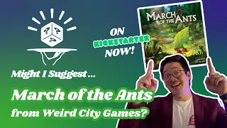 March of the Ants: Evolved Edition - Should You Back It? | September '24 - Fresh From The Cellar!