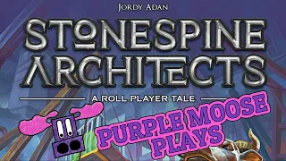 Purple Moose Plays...Stonespine Architects (solo) - Kickstarter Preview
