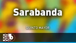 Sarabanda, Quinto Mayor - Audio