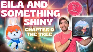 Eila and Something Shiny | How to Play & Playthrough | Chapter 0: The Tree